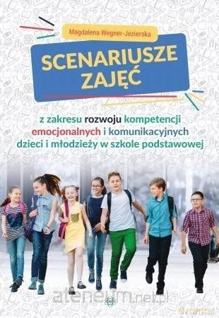 Scenariusze zajęć z zakresu rozwoju - Magdalena Wegner-Jezierska [KSIĄŻKA]