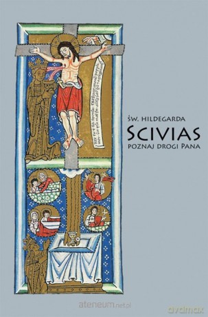 Scivias II Poznaj drogi Pana - św. Hildegarda z Bingen [KSIĄŻKA]