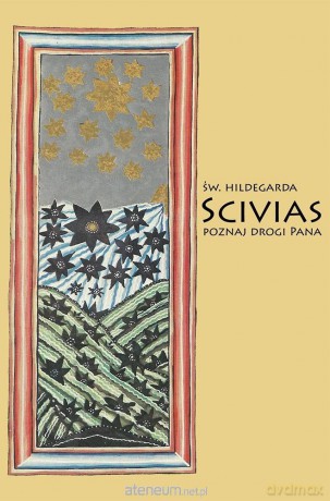 Scivias III Poznaj drogi Pana - św. Hildegarda z Bingen [KSIĄŻKA]