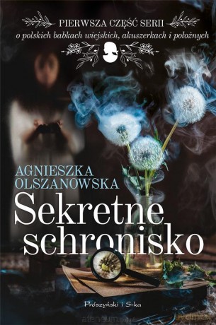 Sekretne schronisko - Agnieszka Olszanowska [KSIĄŻKA]
