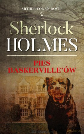 Sherlock Holmes. Pies Baskerville'ów - Arthur Conan Doyle [KSIĄŻKA]