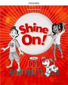Shine On! 3 Zeszyt ćwiczeń OXFORD [KSIĄŻKA]