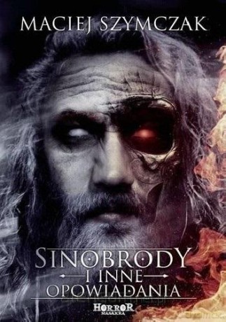 Sinobrody i inne opowiadania - Maciej Szymczak [KSIĄŻKA]