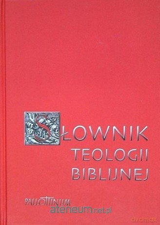 Słownik teologii biblijnej - Xavier Leon-Dufour [KSIĄŻKA]