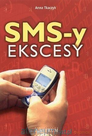 Sms-y ekscesy - Anna Tkaczyk [KSIĄŻKA]