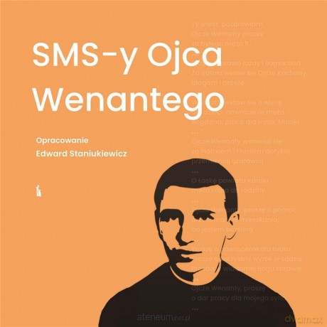 SMS-y ojca Wenantego - Edward Staniukiewicz [KSIĄŻKA]
