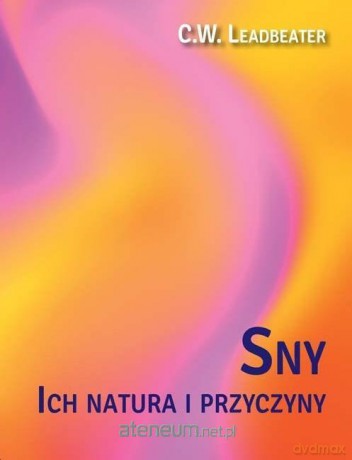 Sny - C. W. Leadbeater [KSIĄŻKA]