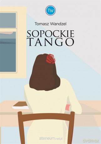Sopockie tango - Tomasz Wandzel [KSIĄŻKA]
