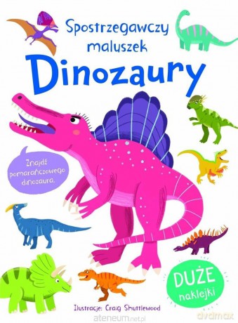 Spostrzegawszy maluszek. Dinozaury - Craig Shuttlewood [KSIĄŻKA]