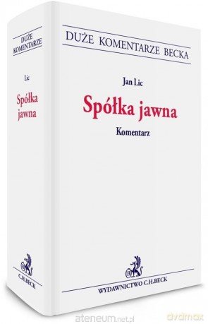 Spółka jawna. Komentarz - Jan Lic [KSIĄŻKA]