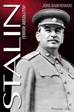 Stalin. Terror absolutny - Jorg Baberowski [KSIĄŻKA]