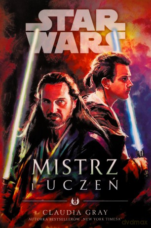 Star Wars. Mistrz i uczeń - Claudia Gray [KSIĄŻKA]