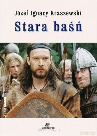 Stara baśń - Józef Ignacy Kraszewski [KSIĄŻKA]