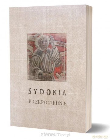 Sydonia Przepowiednie - Jacek Maria Hohensee [KSIĄŻKA]