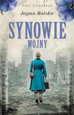 Synowie wojny - Jagna Rolska [KSIĄŻKA]