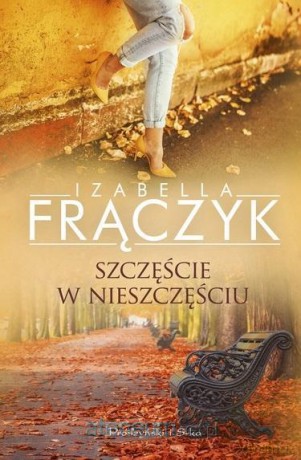 Szczęście w nieszczęściu - Izabella Frączyk [KSIĄŻKA]