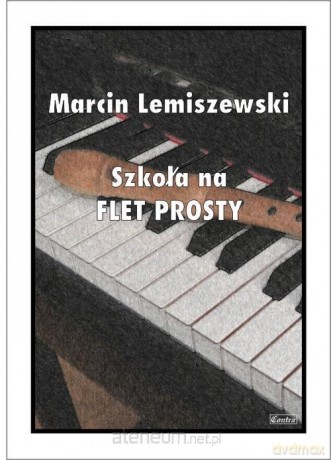 Szkoła na Flet Prosty - M. Pawełek [KSIĄŻKA]