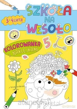 Szkoła na wesoło. Kolorowanka z naklejkami 3-4 [KSIĄŻKA]
