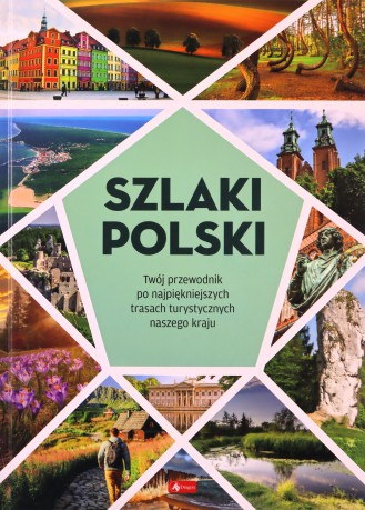 Szlaki Polski [KSIĄŻKA]