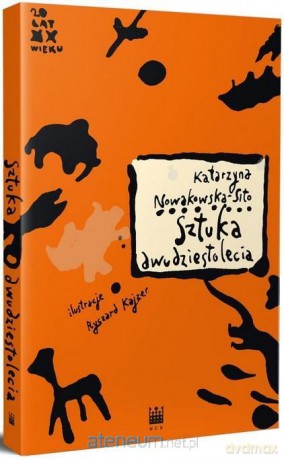 Sztuka dwudziestolecia. Formy i konteksty - Katarzyna Nowakowska-Sito [KSIĄŻKA]