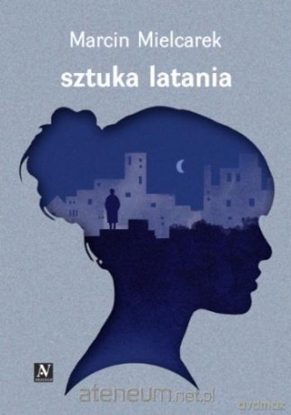 Sztuka latania - Marcin Mielcarek [KSIĄŻKA]