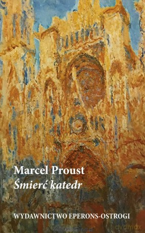 Śmierć katedr - Marcel Proust [KSIĄŻKA]