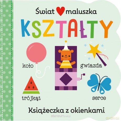 Świat maluszka. Kształty. Książeczka z okienkami - Scarlett Wing, Daniel Clark, Anna Clark [KSIĄŻKA]