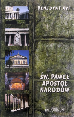 Święty Paweł Apostoł Narodów - Benedykt XVI [KSIĄŻKA]