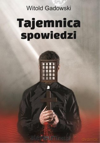 Tajemnica spowiedzi - Witold Gadowski [KSIĄŻKA]