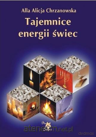 Tajemnice energii świec - Alla Alicja Chrzanowska [KSIĄŻKA]