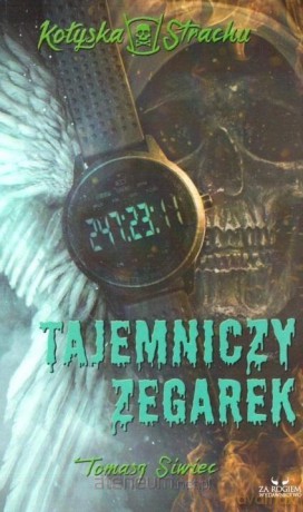 Tajemniczy zegarek - Tomasz Siwiec [KSIĄŻKA]