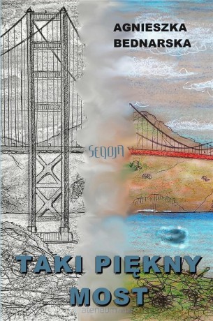 Taki piękny most - Agnieszka Bednarska [KSIĄŻKA]