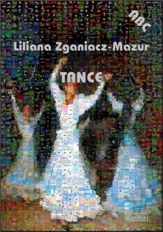 Tańce - Liliana Zganiacz-Mazur [KSIĄŻKA]