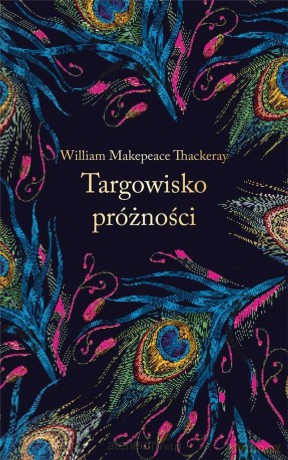Targowisko próżności (ekskluzywna edycja) - William Makepeace Thackeray [KSIĄŻKA]