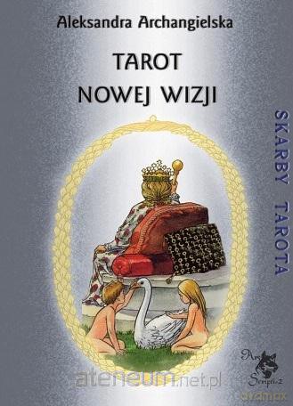 Tarot Nowej Wizji - Aleksandra Archangielska [KSIĄŻKA]