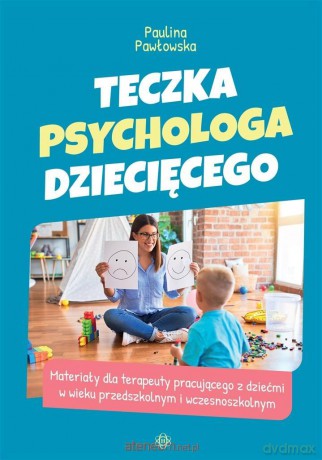 Teczka psychologa dziecięcego - Paulina Pawłowska [KSIĄŻKA]