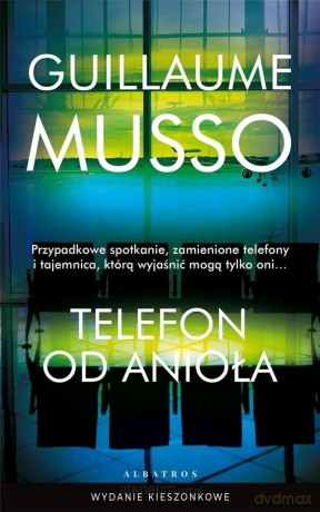 Telefon od Anioła pocket - Guillaume Musso [KSIĄŻKA]