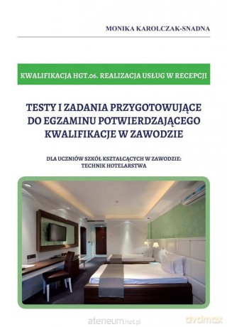Testy i zadania kwalifikacja HGT.06. - Monika Karolczak-Snadna [KSIĄŻKA]