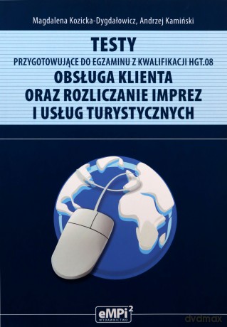 Testy przygotowujące do egz. z kwalifikacji HGT.08 - Magdalena Kozicka-Dygdałowicz, Andrzej Kamiński [KSIĄŻKA]
