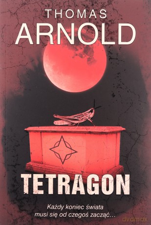 Tetragon (z autografem) - Thomas Arnold [KSIĄŻKA]