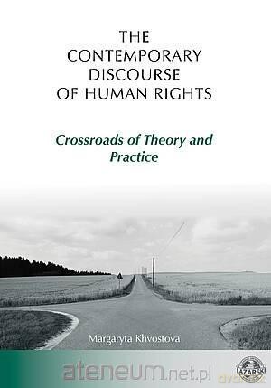 The Contemporary Discourse of Human Rights - Margaryta Khvostova [KSIĄŻKA]