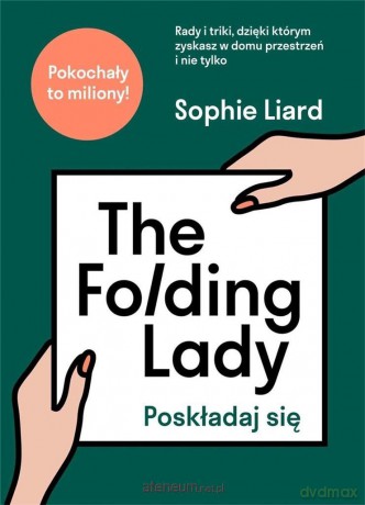 The Folding Lady. Poskładaj się - Sophie Liard [KSIĄŻKA]