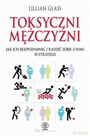 Toksyczni mężczyźni - Lilllian Glass [KSIĄŻKA]