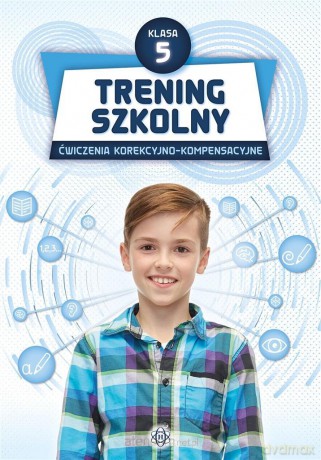 Trening szkolny. Ćw. korekcyjno-kompensacyjne SP 5 [KSIĄŻKA]