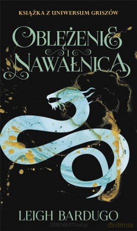 Trylogia Griszów (Tom 2) Oblężenie i nawałnica - Leigh Bardugo [KSIĄŻKA]