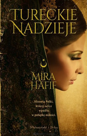 Tureckie nadzieje - Mira Hafif [KSIĄŻKA]
