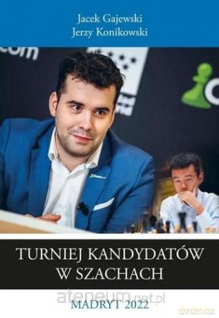Turniej kandydatów w szachach - Jacek Gajewski, Jerzy Konikowski [KSIĄŻKA]
