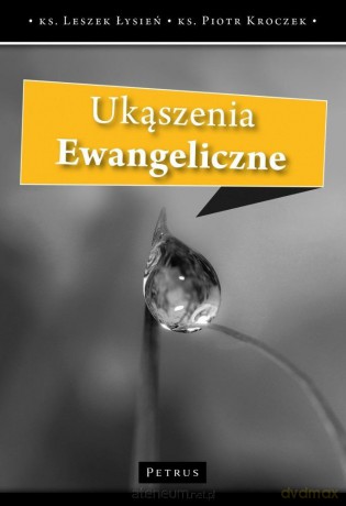 Ukąszenie ewangeliczne - ks. Leszek Łysień, ks. Piotr Kroczek [KSIĄŻKA]
