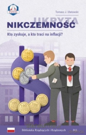 Ukryta nikczemność. Kto zyskuje, a kto traci.. - Tomasz J. Ulatowski [KSIĄŻKA]