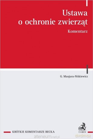 Ustawa o ochronie zwierząt. Komentarz [KSIĄŻKA]